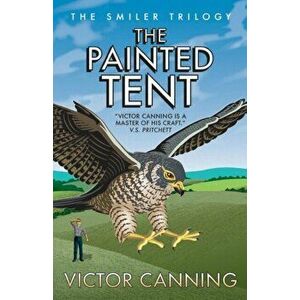 The Painted Tent, Paperback - Victor Canning imagine