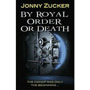 By Royal Order or Death, Paperback - Zucker Jonny imagine