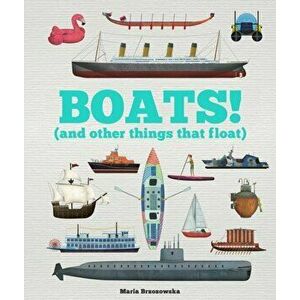 Boats! (and other things that float), Hardback - Bryony Davies imagine