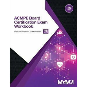 ACMPE Board Certification Exam Workbook, Paperback - *** imagine