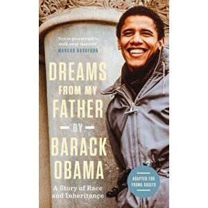 Dreams from My Father (Adapted for Young Adults). A Story of Race and Inheritance, Main, Hardback - Barack Obama imagine