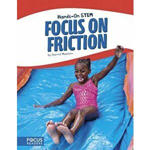 Focus on Friction, Paperback - Joanne Mattern imagine