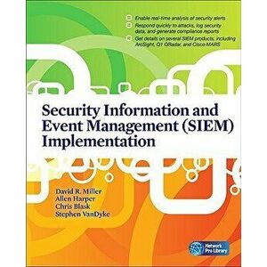 Security Information and Event Management (SIEM) Implementation, Paperback - Allen Harper imagine