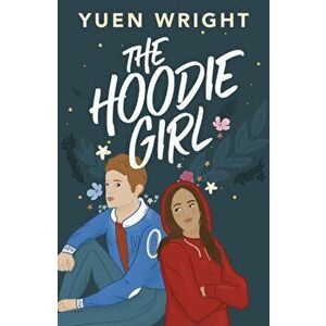 The Hoodie Girl, Paperback - Yuen Wright imagine