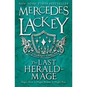 The Last Herald-Mage - A Valdemar Omnibus, Paperback - Mercedes Lackey imagine