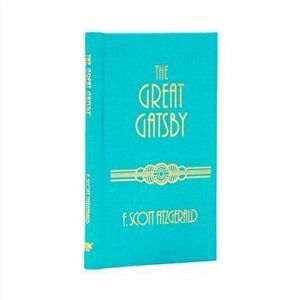 The Great Gatsby, Hardback - F. Scott Fitzgerald imagine