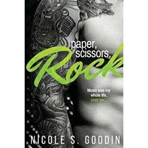 Paper, Scissors, Rock, Paperback - Nicole S. Goodin imagine