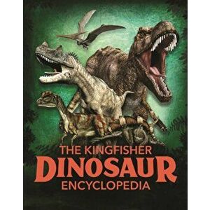 The Kingfisher Dinosaur Encyclopedia, Paperback - Michael Benton imagine