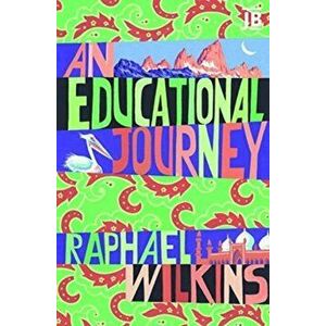 An Educational Journey, Paperback - Raphael Wilkins imagine