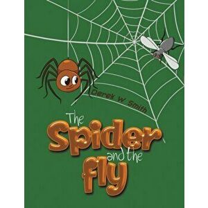 The Spider and the Fly, Paperback - Derek W Smith imagine
