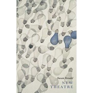 New Theatre, Paperback - Susan Steudel imagine