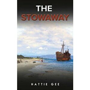 The Stowaway, Paperback - Hattie Gee imagine