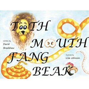 Tooth Mouth Fang Beak, Paperback - David Bradshaw imagine