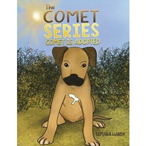 The Comet Series: Comet Is adopted, Paperback - Tamara Hardy imagine