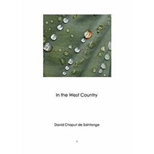In the West Country, Paperback - David Chaput De Saintonge imagine
