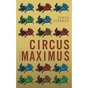 Circus Maximus, Paperback - David Starkey imagine