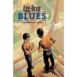 Egg-Drop Blues, Paperback - Jacqueline Turner Banks imagine