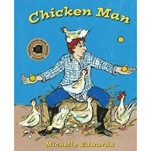 Chicken Man, Paperback - Michelle Edwards imagine
