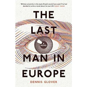 The Last Man in Europe, Paperback - Glover imagine