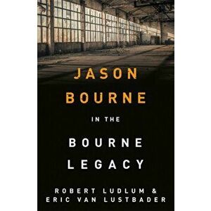 Robert Ludlum's The Bourne Legacy, Paperback - Eric Van Lustbader imagine
