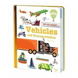 Do You Know?: Vehicles and Transportation, Hardback - Camille Babeau imagine