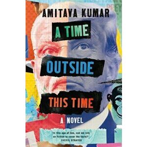 A Time Outside This Time, Hardback - Amitava Kumar imagine