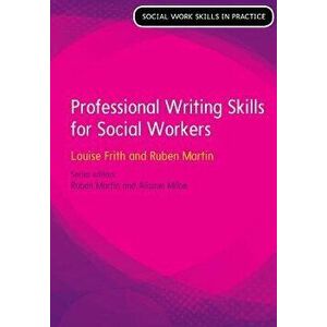 Professional Writing Skills for Social Workers, Paperback - Louise Frith imagine