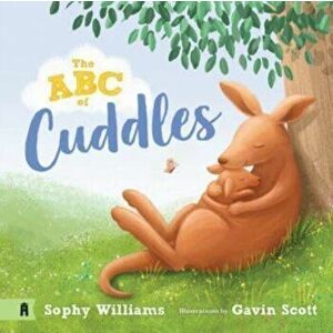 The ABC of Cuddles, Hardback - Sophy Williams imagine