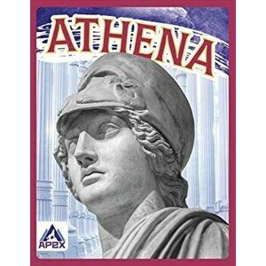 Greek Gods and Goddesses: Athena, Paperback - Christine Ha imagine