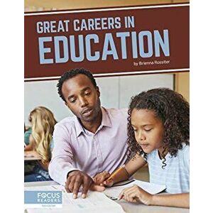 Great Careers in Education, Paperback - Brienna Rossiter imagine