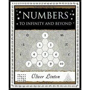 Numbers. To Infinity and Beyond, Paperback - Oliver Linton imagine