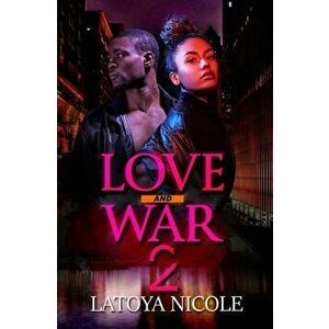 Love And War 2, Paperback - Latoya Nicole imagine