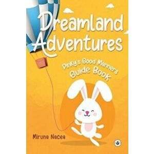 Dreamland Adventures, Paperback - Miruna Nacea imagine