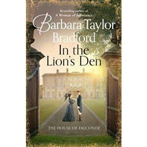 In the Lion's Den, Paperback - Barbara Taylor Bradford imagine