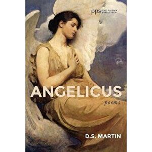 Angelicus, Paperback - D. S. Martin imagine
