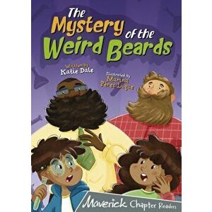 The Mystery of the Weird Beards. (Grey Chapter Readers), Paperback - Katie Dale imagine