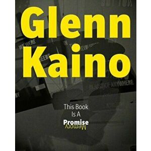 Glenn Kaino: This Book Is a Promise, Hardcover - Glenn Kaino imagine