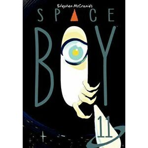 Stephen Mccranie's Space Boy Volume 11, Paperback - Stephen McCranie imagine