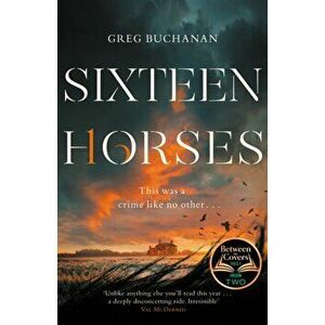 Sixteen Horses, Paperback - Greg Buchanan imagine