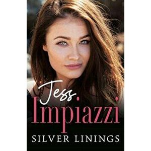 Silver Linings, Paperback - Jess Impiazzi imagine