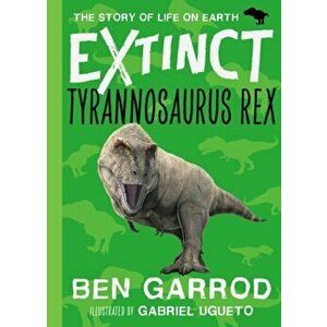 Tyrannosaurus Rex, Hardback - Professor Ben Garrod imagine
