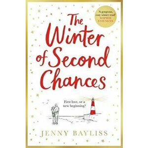 The Winter of Second Chances, Paperback - Jenny Bayliss imagine