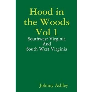 Hood in the Woods Vol 1, Paperback - Johnny Ashley imagine