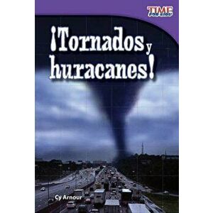 ¡Tornados Y Huracanes! (Tornadoes and Hurricanes!) (Spanish Version) = Tornadoes and Hurricanes!, Paperback - Cy Armour imagine