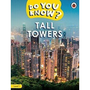 Do You Know? Level 1 - Tall Towers, Paperback - Ladybird imagine