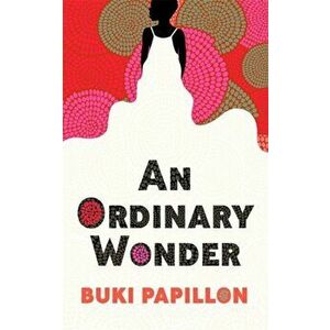 An Ordinary Wonder, Paperback - Buki Papillon imagine