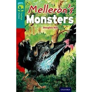 Oxford Reading Tree TreeTops Fiction: Level 16: Melleron's Monsters, Paperback - Douglas Hill imagine