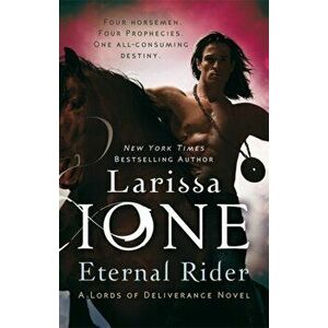 Eternal Rider. Number 1 in series, Paperback - Larissa Ione imagine