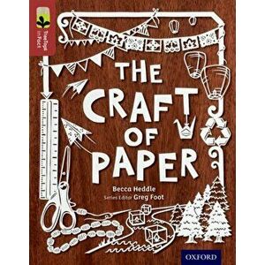 Oxford Reading Tree TreeTops inFact: Level 15: The Craft of Paper, Paperback - Becca Heddle imagine
