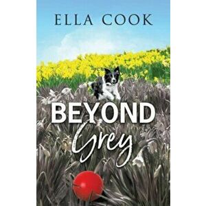 Beyond Grey, Paperback - Ella Cook imagine